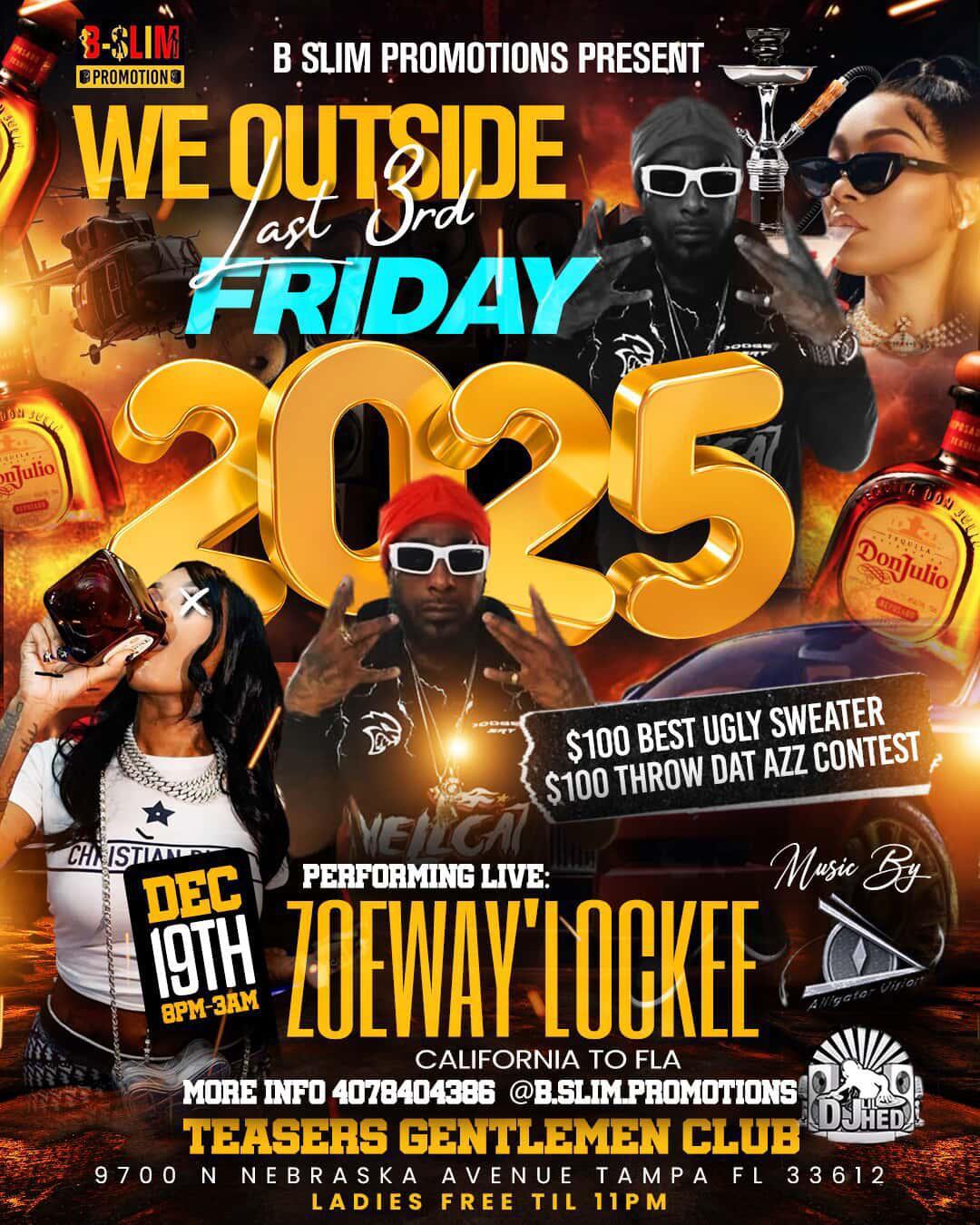 We Outside Last 3rd Friday 2025 - Zoeway'Lockee Live in Tampa | Ladies Free til 11PM